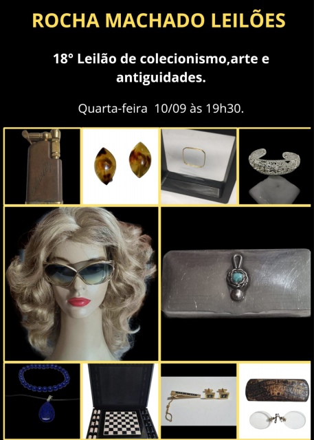 18º LEILÃO DE COLECIONISMO, ARTE E ANTIGUIDADES ROCHA MACHADO LEILÕES
