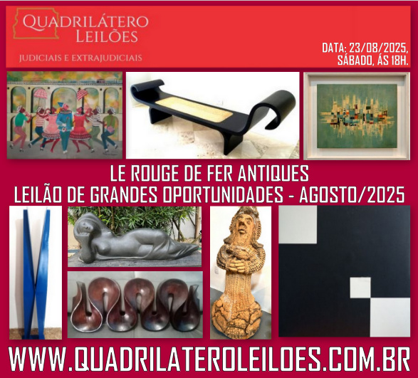 LE ROUGE DE FER ANTIQUES - LEILÃO DE GRANDES OPORTUNIDADES - AGOSTO/2025