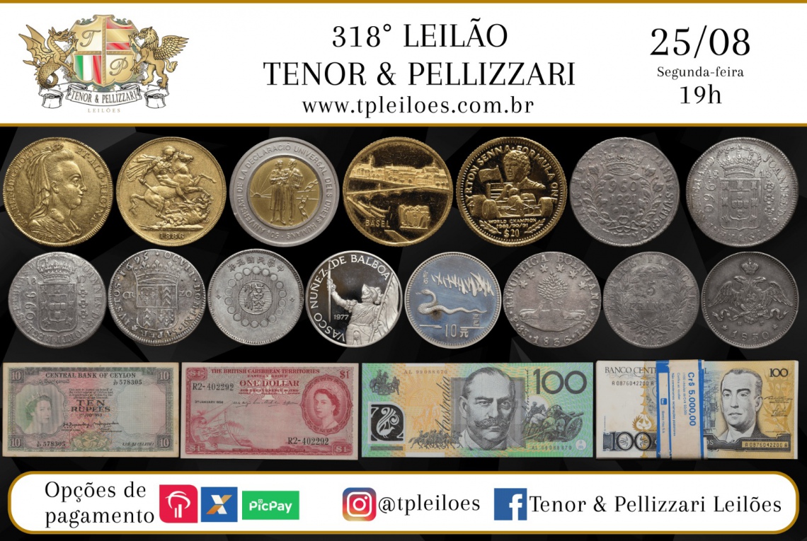 318º LEILÃO TENOR & PELLIZZARI DE NUMISMÁTICA