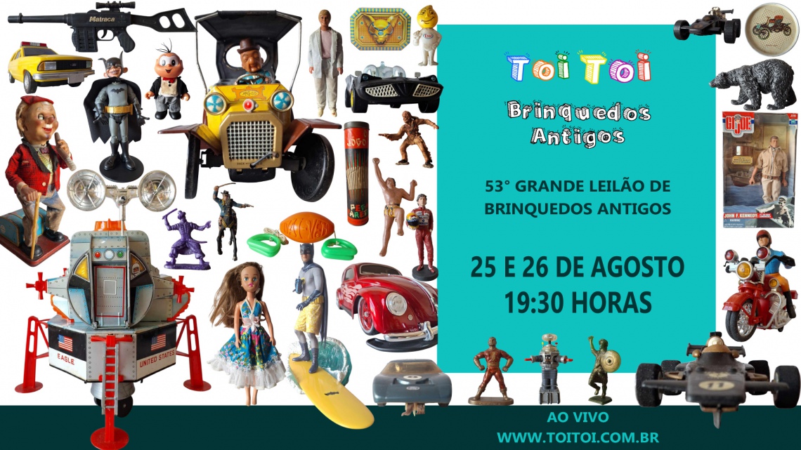 53º GRANDE LEILÃO DE BRINQUEDOS ANTIGOS E COLECIONISMO