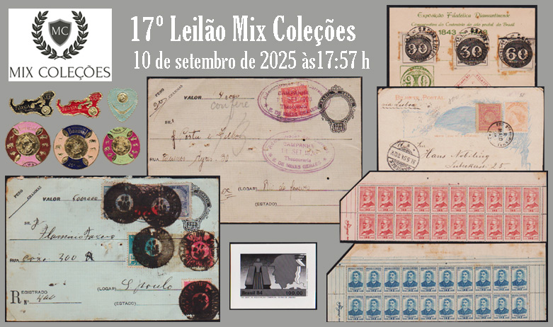 17º Leilão de FILATELIA - MIX COLEÇÕES