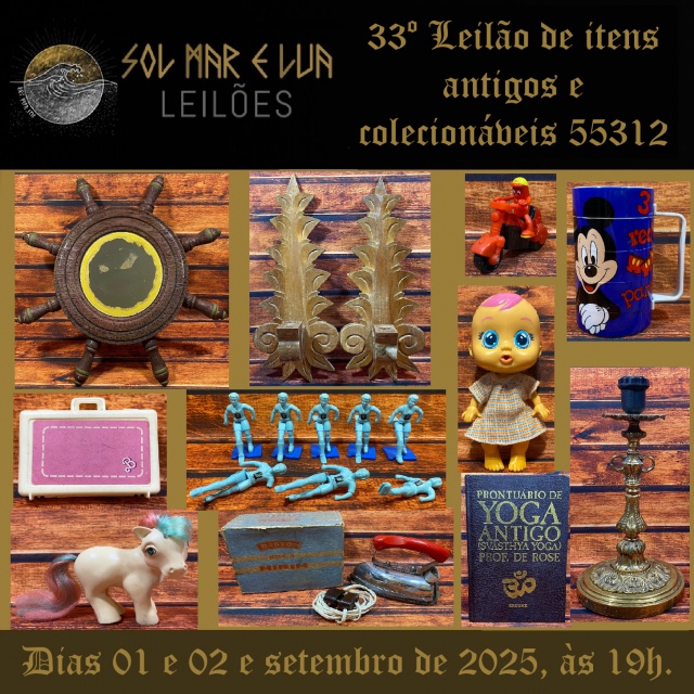 XXXIII Leilão Sol, Mar e Lua de itens antigos e colecionáveis