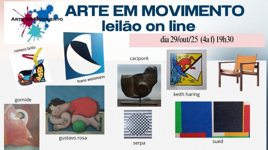 LEILÃO DE ARTE E ANTIGUIDADES: QUADROS, ESCULTURAS, MÓVEIS DESIGNER E ARTIGOS DE LUXO