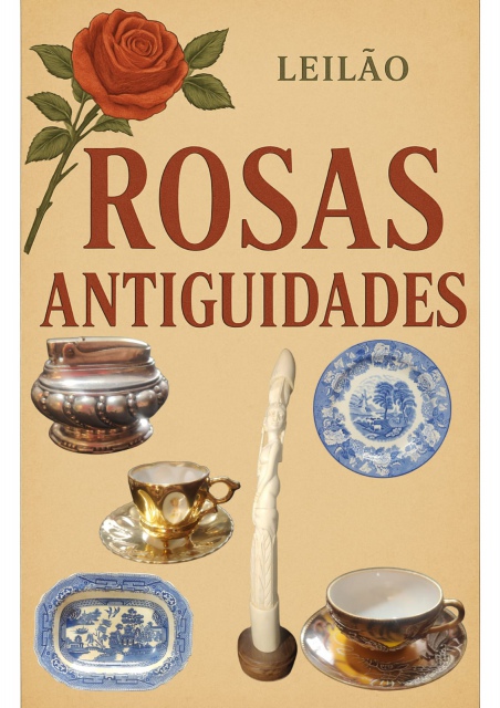 LEILÃO ROSAS ANTIGUIDADES