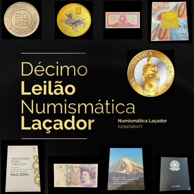 10º LEILÃO DE CÉDULAS E MOEDAS NUMISMÁTICA LAÇADOR