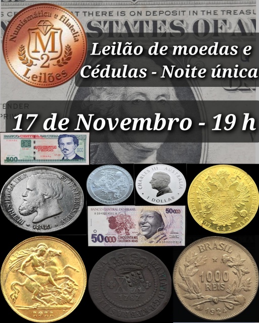 LEILÃO DE MOEDAS E CÉDULAS - Noite Única