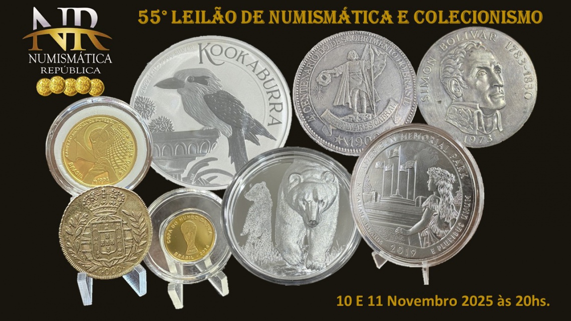 55º Leilão de Numismática e Colecionismo