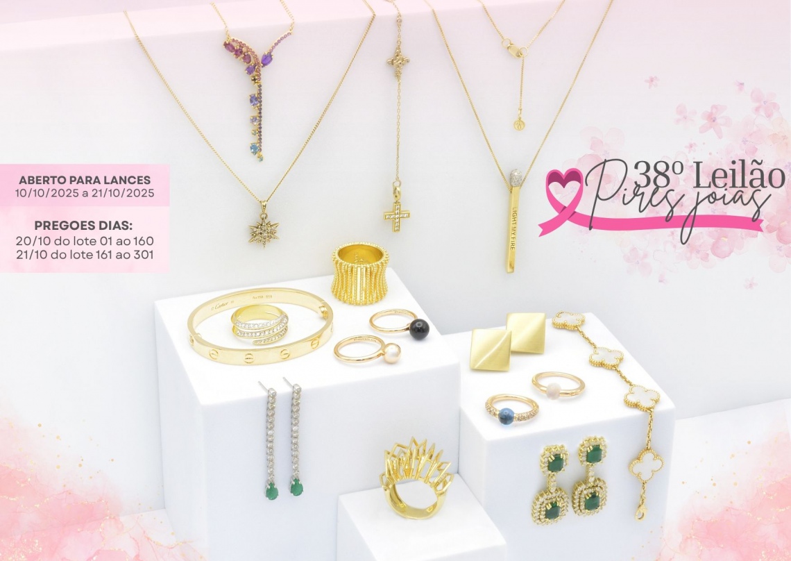 38º LEILÃO PIRES - EDIÇÃO OUTUBRO ROSA (A DELICADEZA E A ELEGÂNCIA QUE VOCÊ SEMPRE DESEJOU).