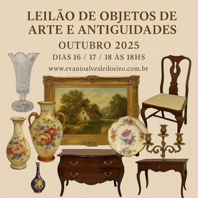 LEILÃO DE OBJETOS DE ARTE E ANTIGUIDADES, OUTUBRO 2025