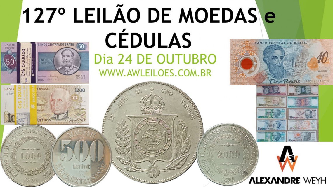 127º LEILÃO MOEDAS e CÉDULAS - AWLEILÕES