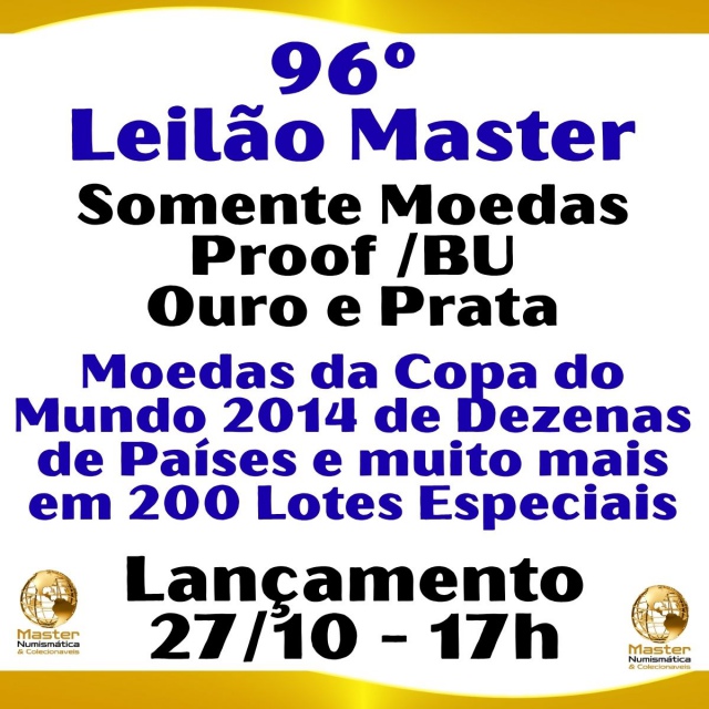 96º LEILÃO MASTER - MOEDAS PROOF - PRATA E OURO