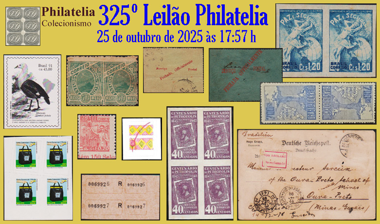325º Leilão de Filatelia - Philatelia Colecionismo