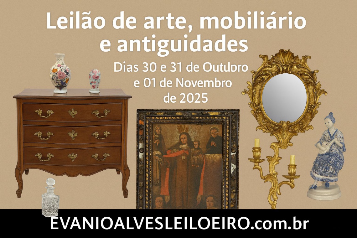 LEILÃO DE ARTE, MOBILIARIO E ANTIGUIDADES