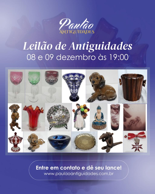 LEILÃO DE ARTES E ANTIGUIDADES - PAULÃO ANTIGUIDADES - MIGUEL PEREIRA - RJ