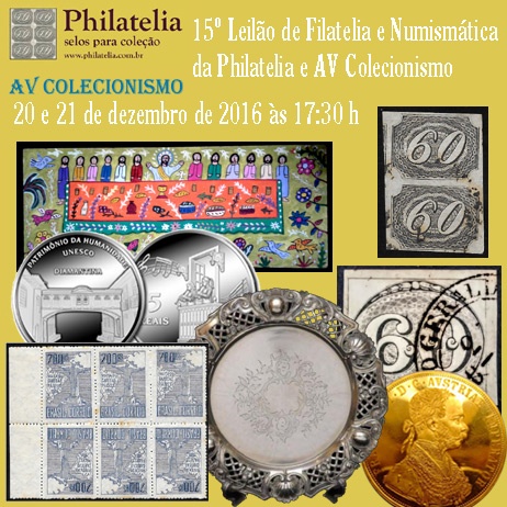 15º Leilão de Filatelia e Numismática - Philatelia & AV Colecionismo