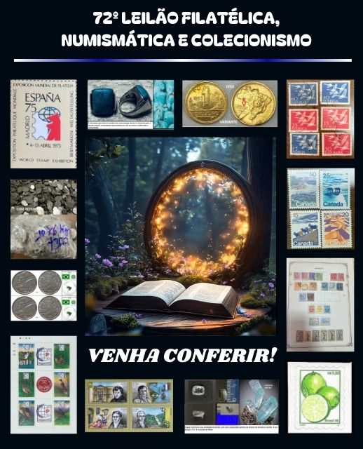 72º LEILÃO FILATÉLICA, NUMISMÁTICA E COLECIONISMO