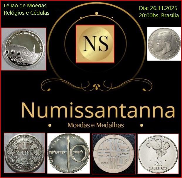 LEILÃO DE MOEDAS, RELÓGIOS E CÉDULAS.