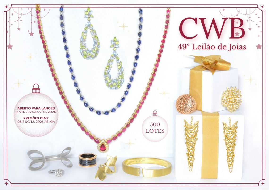 49º LEILÃO DE JOIAS CWB - EDIÇÃO ESPECIAL FIM DE ANO (A SOFISTICAÇÃO E O ENCANTO QUE VOCÊ MERECE).
