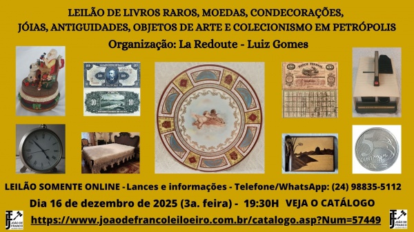 LEILÃO DE LIVROS , MOEDAS, CONDECORAÇÕES, JOIAS, ANTIGUIDADES E OBJETOS DE COLEÇÃO EM PETRÓPOLIS