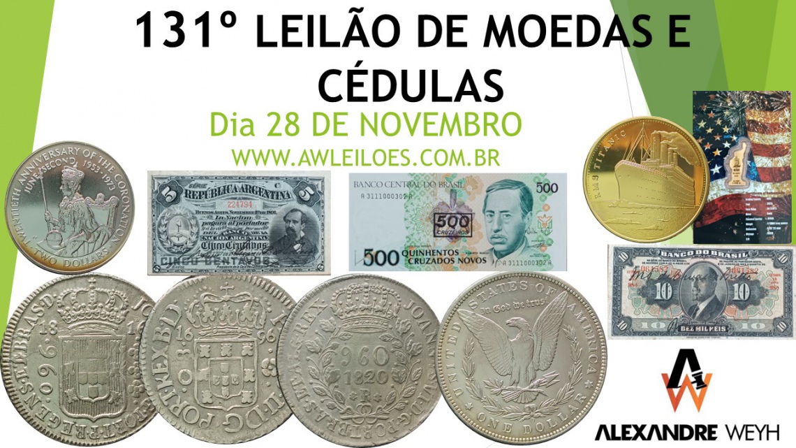 131º LEILÃO MOEDAS e CÉDULAS - AWLEILÕES