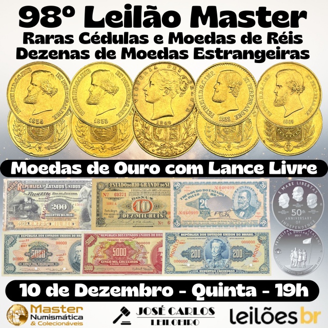98º LEILÃO MASTER - CÉDULAS E MOEDAS DE RÉIS DO BRASIL - MOEDAS ESTRANGEIRAS