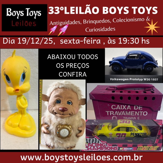 33º LEILÃO DE ANTIGUIDADES, CARRINHOS, BRINQUEDOS, COLECIONISMO E CURIOSIDADES