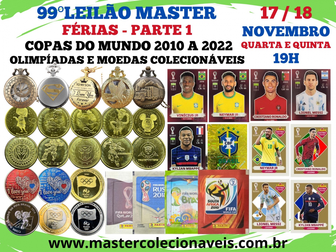 99º LEILÃO MASTER - FÉRIAS - COPAS DO MUNDO 2010 A 2022 E MOEDAS COLECIONÁVEIS