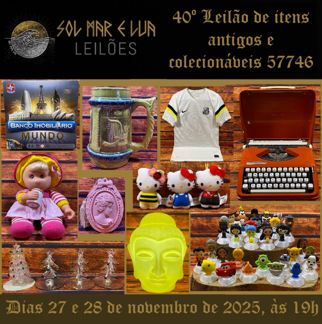 XL Leilão Sol, Mar e Lua de itens antigos e colecionáveis