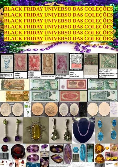 157º LEILÃO UNIVERSO DAS COLEÇÕES - NUMISMÁTICA, FILATELIA, PEDRAS BRUTAS E PRECIOSAS!
