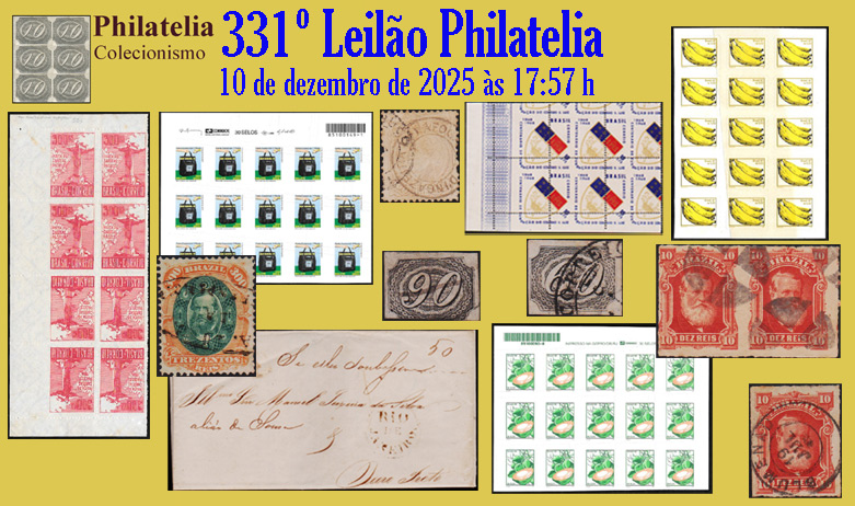 331º Leilão de Filatelia - Philatelia Colecionismo