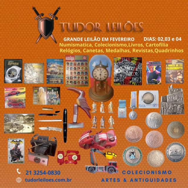 LEILÃO TUDOR! Coleções, Antiguidades, Numismática, Cartofilia, Livros, Revistas etc...