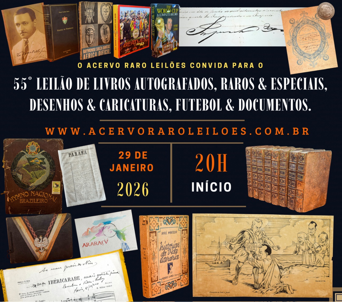 55º LEILÃO DE LIVROS AUTOGRAFADOS, RAROS & ESPECIAIS, DESENHOS & CARICATURAS, FUTEBOL & DOCUMENTOS.