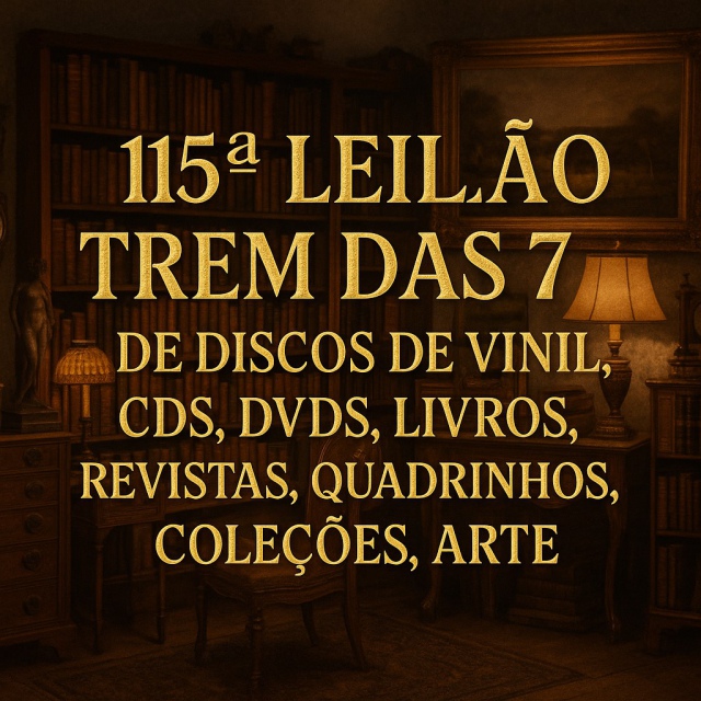 115 ª LEILÃO TREM DAS 7 DE DISCOS DE VINIL, CDS, DVDS, LIVROS, REVISTAS, QUADRINHOS, COLEÇÕES, ARTE