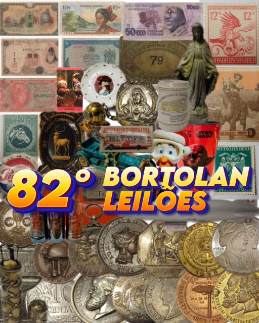 82º LEILÃO BORTOLAN DE COLECIONÁVEIS E ANTIGUIDADES