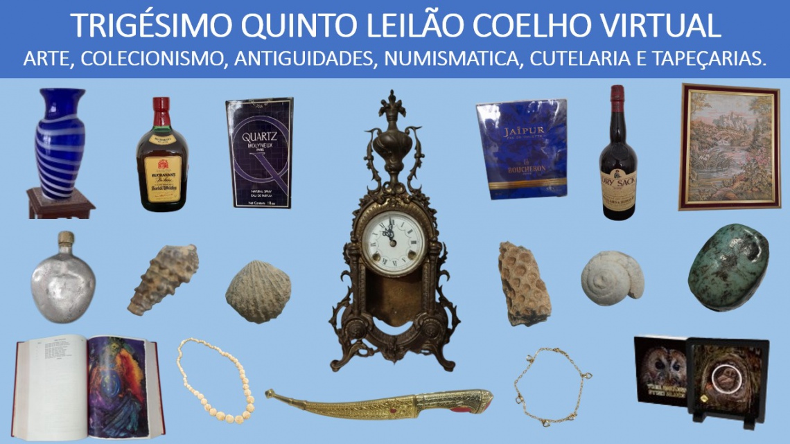 35º LEILÃO DE ARTE, ANTIGUIDADES, NUMISMÁTICA, COLECIONISMO, CUTELARIA E TAPEÇARIAS
