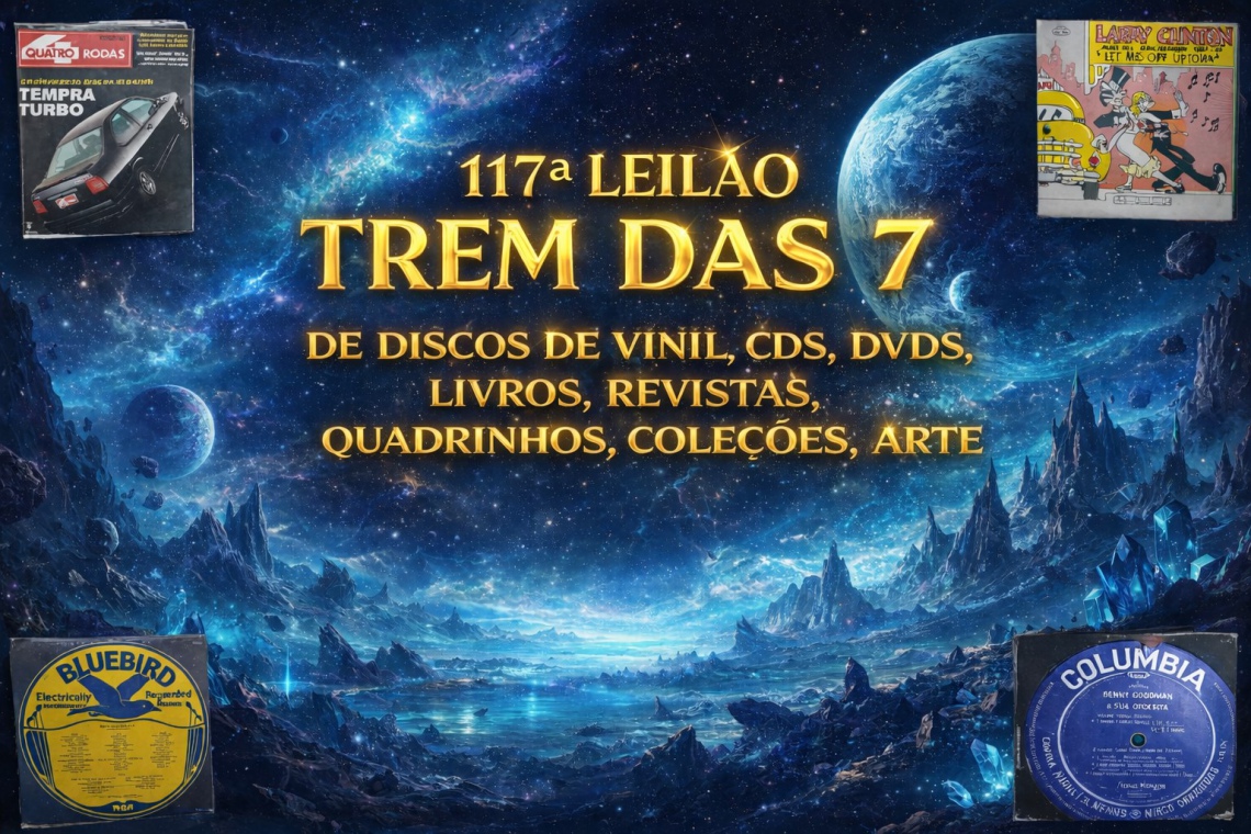 117 ª LEILÃO TREM DAS 7 DE DISCOS DE VINIL, CDS, DVDS, LIVROS, REVISTAS, QUADRINHOS, COLEÇÕES, ARTE