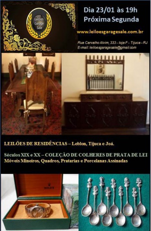 Leilão Residencial: Leblon, Joá e Tijuca. Séc. XIX  e XX Coleção de Colheres de Prata; Móveis, etc.