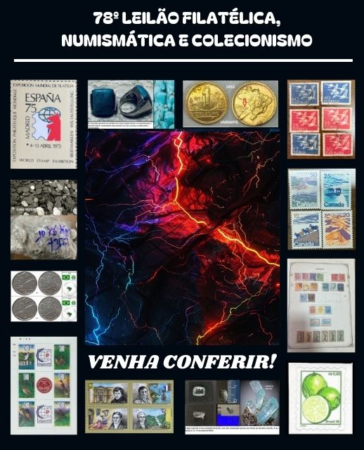 78º LEILÃO FILATÉLICA, NUMISMÁTICA E COLECIONISMO
