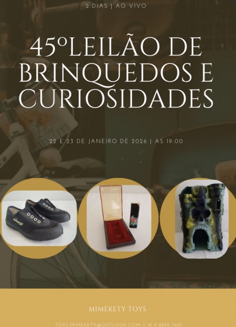 45º LEILÃO DE BRINQUEDOS E CURIOSIDADE