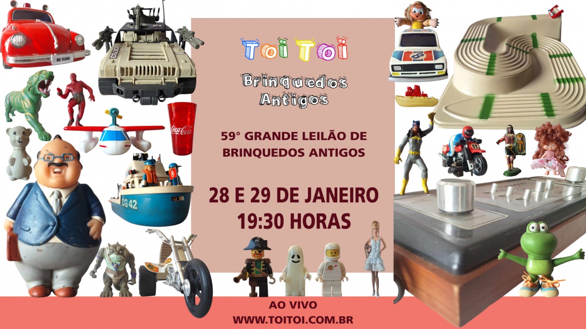 59º GRANDE LEILÃO DE BRINQUEDOS ANTIGOS E COLECIONISMO