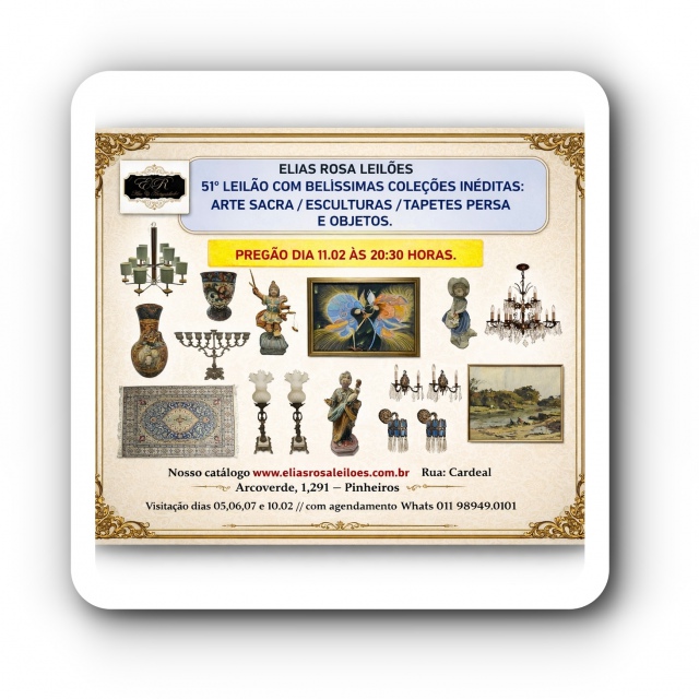 51º Leilão com grandes coleções inéditas Arte Sacra/ Esculturas/ Tapetes Persa e objetos.