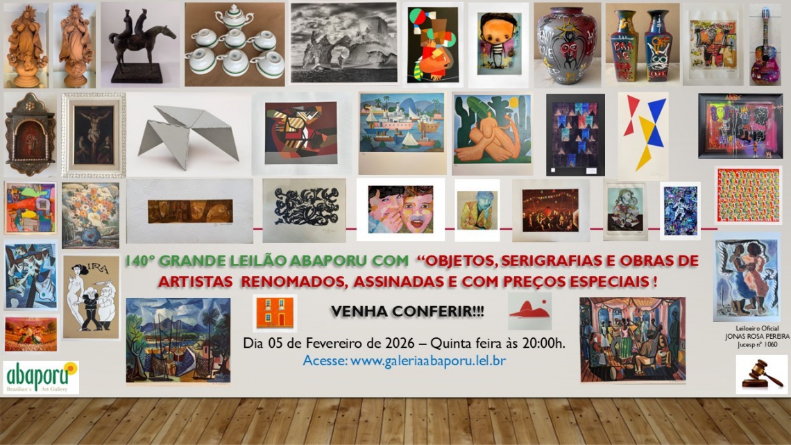 140º LEILÃO DA ABAPORU BRAZILIANS ART GALLERY - OBJETOS, SERIGRAFIAS E OBRAS DE ARTISTAS RENOMADOS,