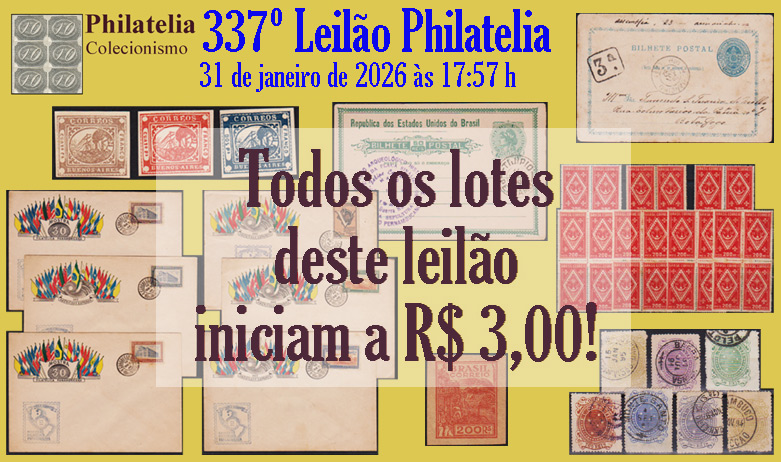 337º Leilão de Filatelia - Philatelia Colecionismo