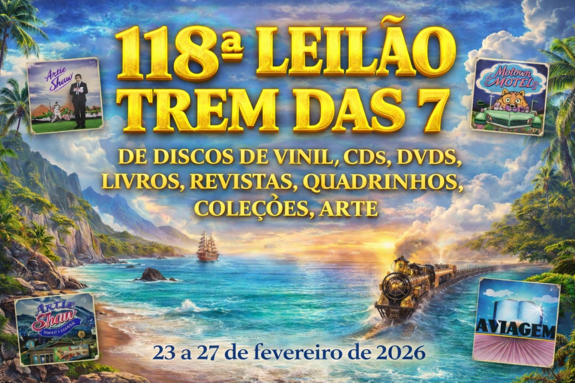 118 ª LEILÃO TREM DAS 7 DE DISCOS DE VINIL, CDS, DVDS, LIVROS, REVISTAS, QUADRINHOS, COLEÇÕES, ARTE