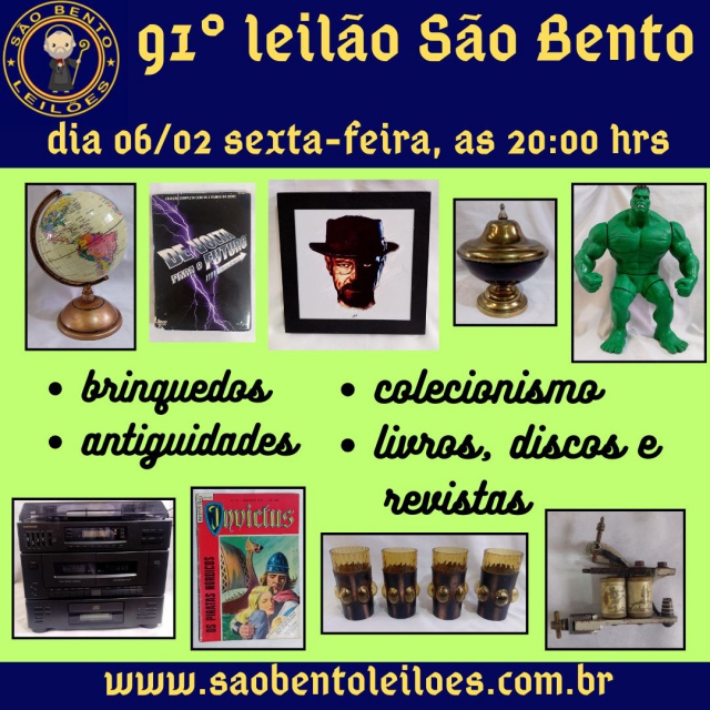 91 leilão SÃO BENTO! Antiguidades, colecionismo, livros, discos e muito mais!