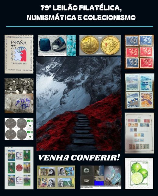 79º LEILÃO FILATÉLICA, NUMISMÁTICA E COLECIONISMO