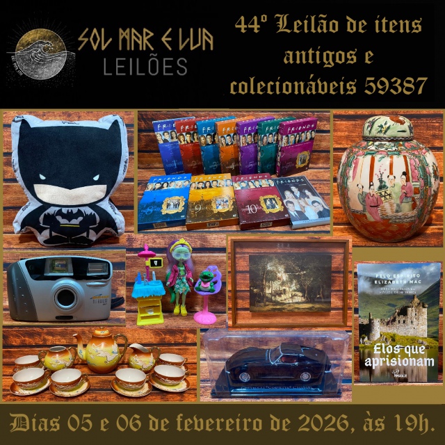 XLIV Leilão Sol, Mar e Lua de itens antigos e colecionáveis