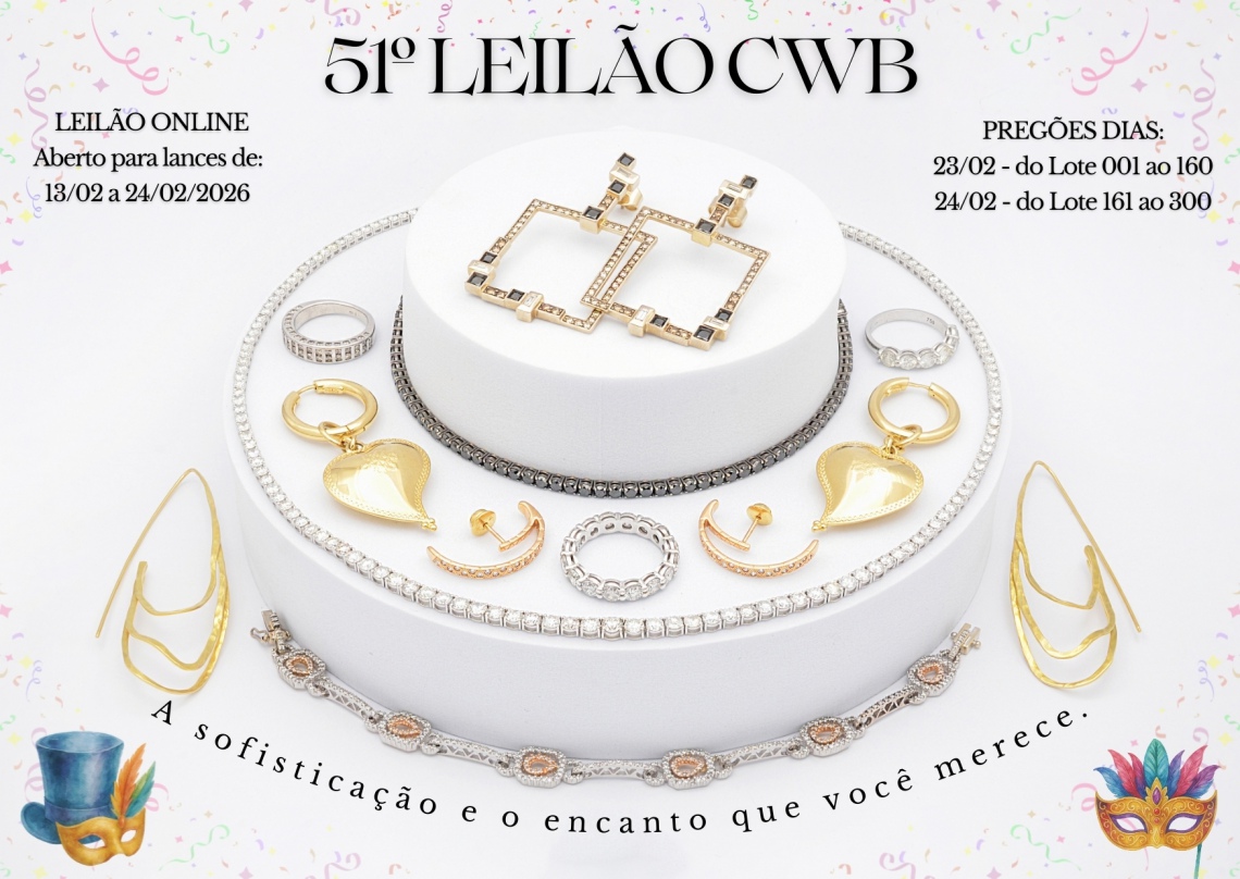 51º LEILÃO DE JOIAS CWB - A SOFISTICAÇÃO E O ENCANTO QUE VOCÊ MERECE.