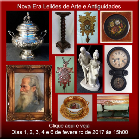 Leilão de Arte, Antiguidades e Curiosidades - Nova Era Leilões - dias 1, 2, 3, 4 e 6 de Fevereiro