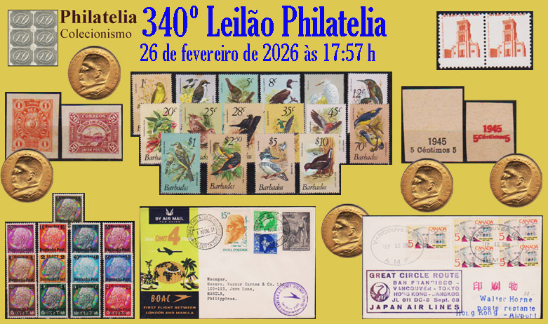 340º Leilão de Filatelia - Philatelia e Numismática